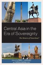 Contemporary Central Asia: Societies, Politics, and Cultures- Central Asia in the Era of Sovereignty