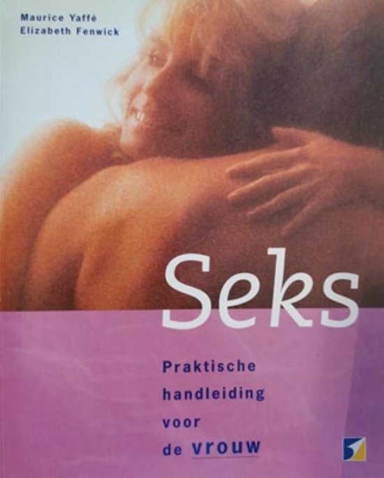 Seks, praktische handleiding voor vrouw