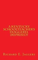 A Kentucky Schoolteacher's Doggerel (Reprised)