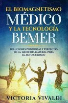 El Biomagnetismo M dico y la Tecnolog a BEMER