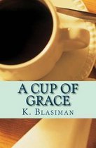 A Cup of Grace