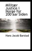 Militar Justice I Norge for 200 AAR Siden