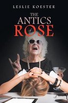 The Antics of Rose