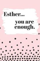 Esther You are Enough