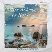 Ensemble Sonore, Mijn Anker en Rots|Verlangen en toe