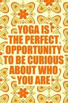 Yoga Is the Perfect Opportunity to Be Curious about Who You Are