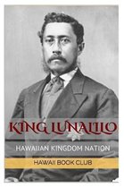 KING LUNALILO First Elected King Of Hawaii