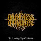 Darkness Dynamite - The Astonishing Fury Of Mankin (CD)
