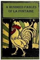 A Hundred Fables of La Fontaine