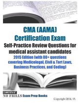CMA (AAMA) Certification Exam Self-Practice Review Questions for medical assistant candidates
