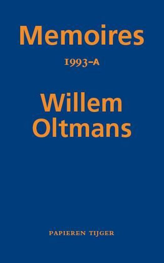 Memoires Willem Oltmans 57 - Memoires 1993-A - Willem Oltmans | Nextbestfoodprocessors.com