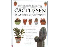 Het complete boek over cactussen en andere succulenten