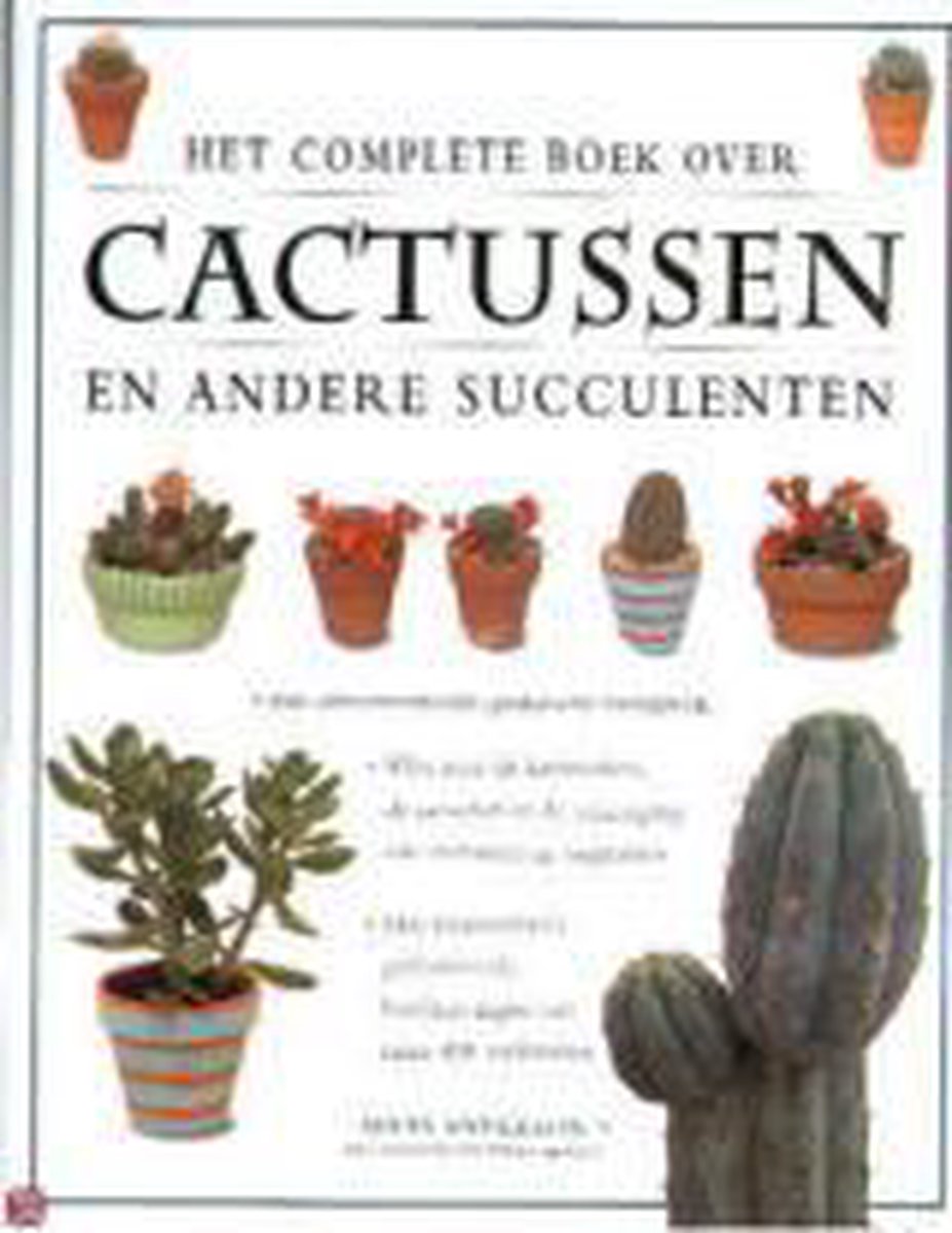 Het Complete Boek Over Cactussen En Andere Succulenten