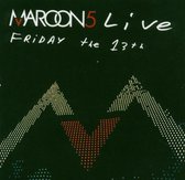 Maroon 5 - Live Friday 13th