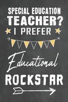 Special Education Teacher I Prefer Educational Rockstar