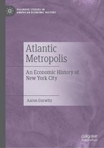 Palgrave Studies in American Economic History - Atlantic Metropolis