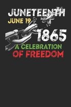 Juneteenth June 19 1865 A Celebration Of Freedom