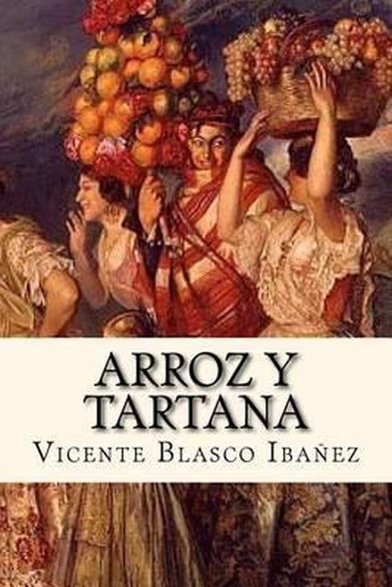 Arroz Y Tartana (Spanish Edition) 9781537571287 Vicente Blasco