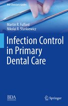 BDJ Clinician’s Guides - Infection Control in Primary Dental Care