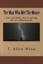 The Man Who Met The Mouse