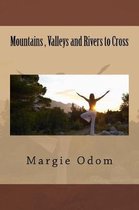 Mountains, Valleys and Rivers to Cross