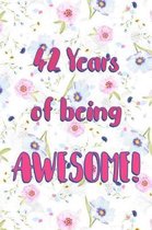 42 Years Of Being Awesome