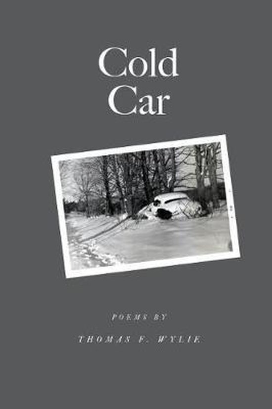Cold Car | 9781500903725 | Thomas F Wylie | Boeken | bol