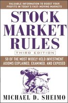 Stock Market Rules: 50 of the Most Widely Held Investment Axioms Explained, Examined, and Exposed
