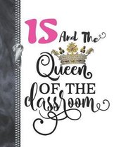 15 And The Queen Of The Classroom