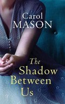 The Shadow Between Us