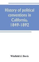 History of political conventions in California, 1849-1892