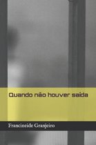 Quando n o houver sa da