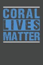 Coral Lives Matter