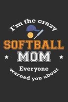 I'm The Crazy Softball Mom Everyone Warned You About