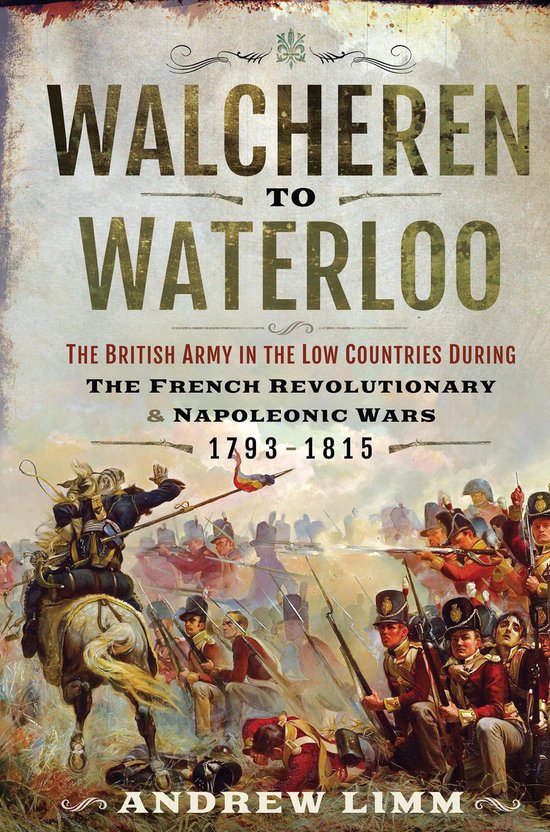 Walcheren to Waterloo - cover