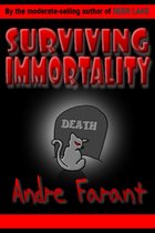 Surviving Immortality