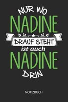 Nur wo Nadine drauf steht - Notizbuch