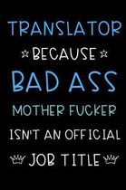 Translator Because Bad Ass Mother Fucker Isn't An Official Title