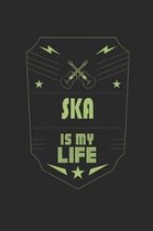 Ska Is My Life