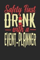 Safety First Drink With A Event Planner