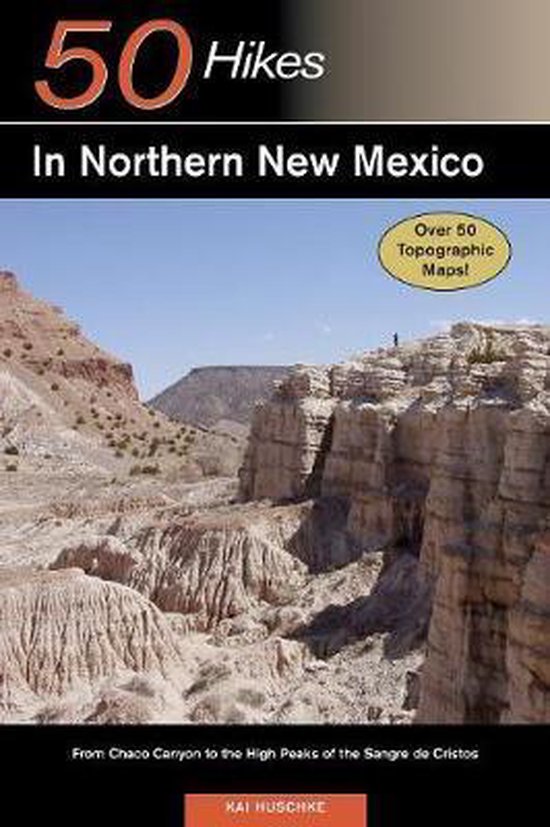 50 Hikes in Northern New Mexico - From Chaco Canyon to the H ... - cover