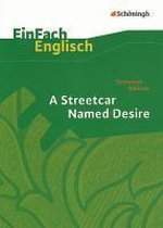 Tennessee Williams: A Streetcar Named Desire. EinFach Englisch Textausgaben.