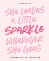 Planner 2019-2020 She Leaves A Little Sparkle Wherever She Goes Academic Calendar July 2019 - June 2020