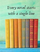Every novel starts with a single line