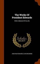 The Works of President Edwards