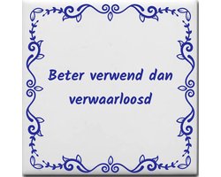 Spreuktegel over Overig: Beter verwend dan verwaarloosd