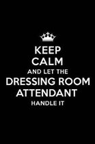 Keep Calm and Let the Dressing Room Attendant Handle It