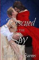 Romancing the Spies- Rescued By the Spy
