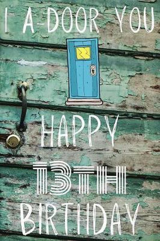 I A-Door You Happy 13th Birthday