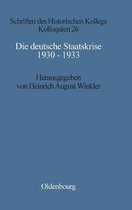 Schriften Des Historischen Kollegs- Die Deutsche Staatskrise 1930 - 1933